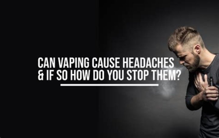 Can vaping cause headaches?