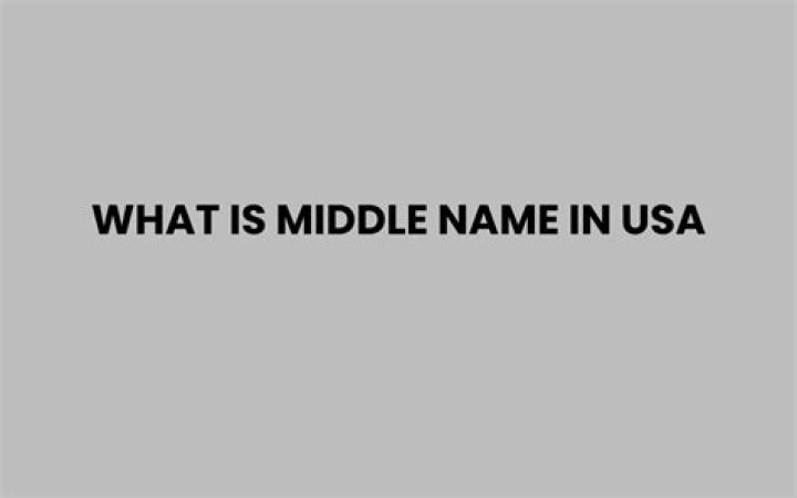 What is middle name in USA?
