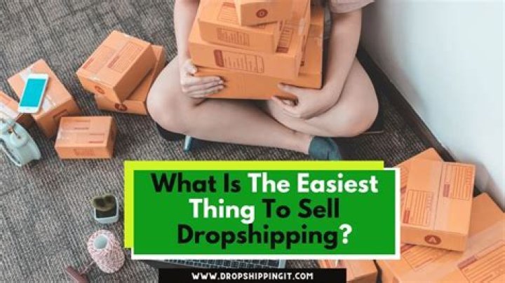 What is the easiest thing to sell?