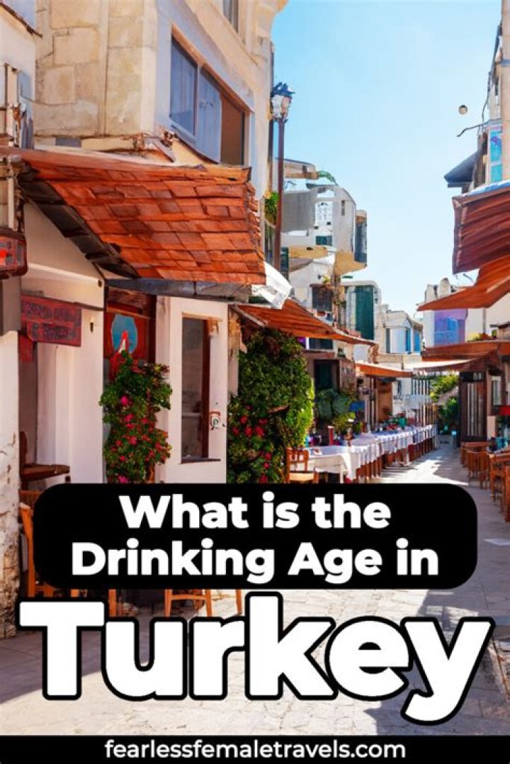What's the legal drinking age in Turkey?