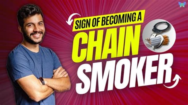 Who is considered a chain smoker?